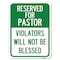 Signmission Reserved for Pastor Violators Not Blessed Alum Rust Proof Parking Sign, 18" x 24", A-1824-23191 A-1824-23191 - alternate 1
